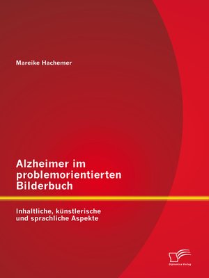 cover image of Alzheimer im problemorientierten Bilderbuch